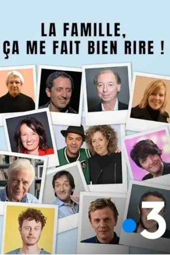 la-famille-ca-me-fait-bien-rire-2018