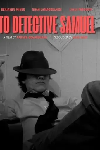 to-detective-samuel-2025