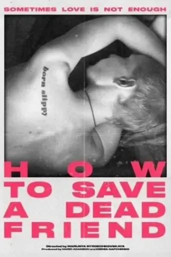 how-to-save-a-dead-friend-2023