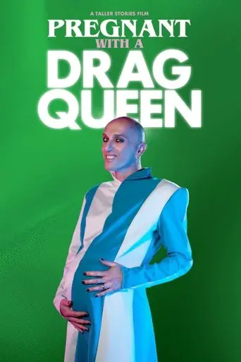 Pregnant with A Drag Queen (2024)