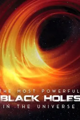the-most-powerful-black-holes-in-the-universe-2021