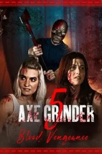 axegrinder-5-blood-vengeance-2022