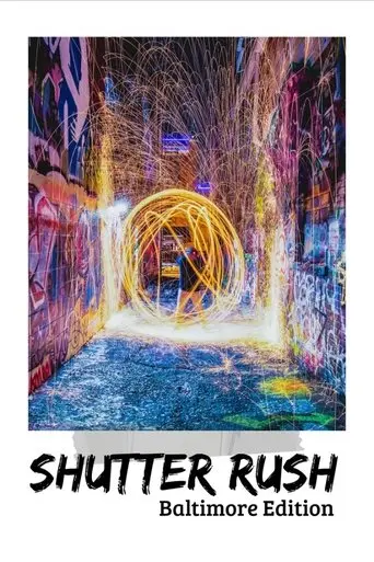 Shutter Rush - Baltimore Edition (2020)