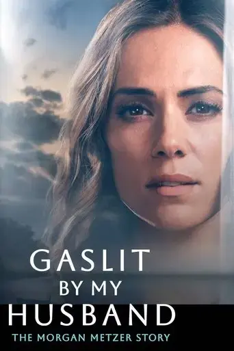 gaslit-by-my-husband-the-morgan-metzer-story-2024