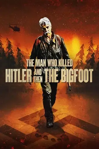 the-man-who-killed-hitler-and-then-the-bigfoot-2019