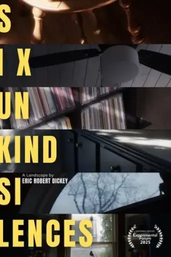 Six Unkind Silences (2025)