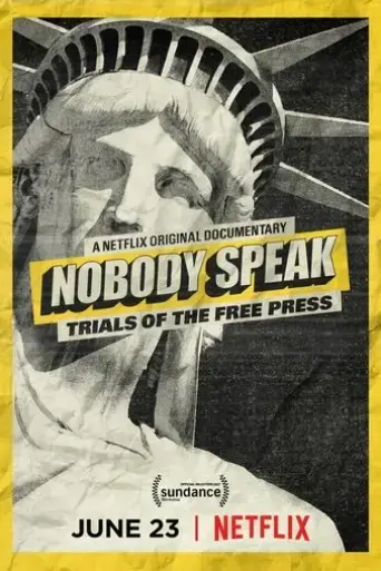 nobody-speak-trials-of-the-free-press-2017