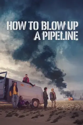 how-to-blow-up-a-pipeline-2023