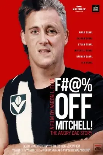 f-off-mitchell-the-angry-dad-story-2020