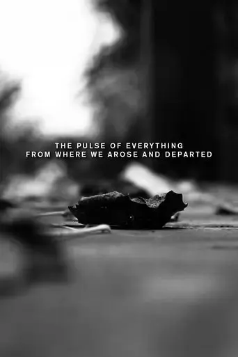 the-pulse-of-everything-from-where-we-arose-and-departed-2023