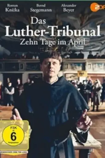 das-luther-tribunal-zehn-tage-im-april-2017