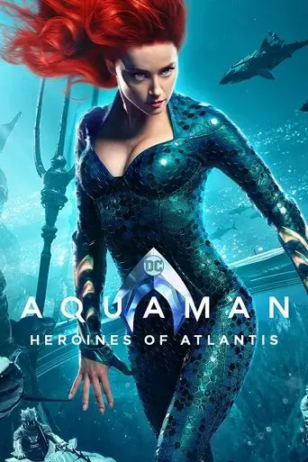 Aquaman: Heroines of Atlantis (2019) Poster