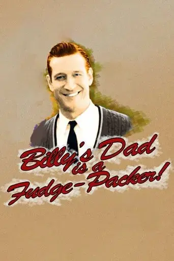 billy-s-dad-is-a-fudge-packer-2004