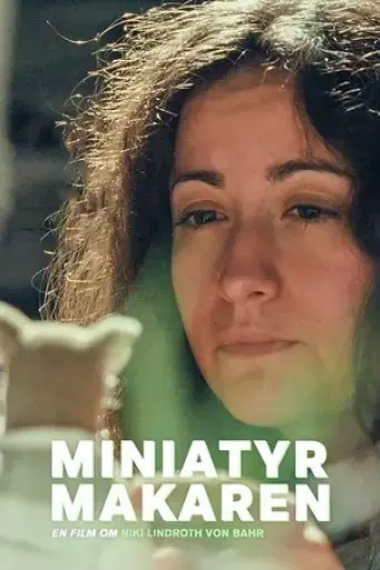 miniatyrmakaren-en-film-om-niki-lindroth-von-bahr-2024