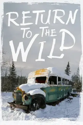 return-to-the-wild-the-chris-mccandless-story-2014