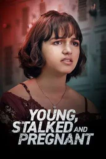 young-stalked-and-pregnant-2020