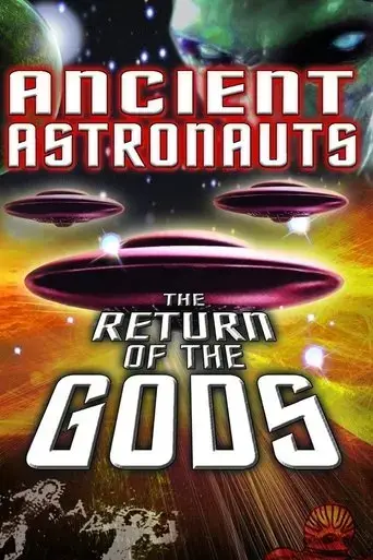 Ancient Astronauts: The Return of The Gods (2014)