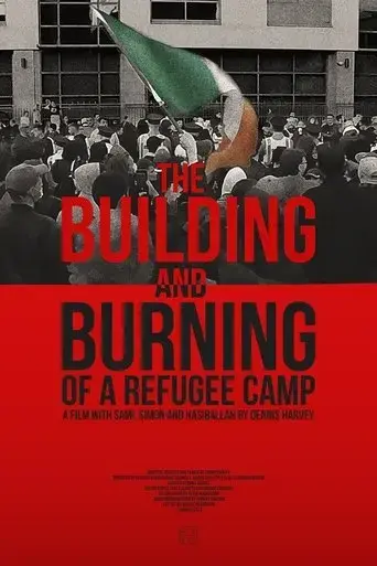 the-building-and-burning-of-a-refugee-camp-2024