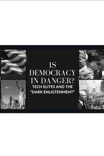 is-democracy-in-danger-dark-enlightenment-and-the-tech-elites-2025