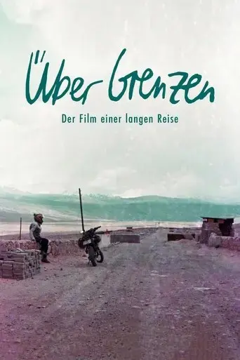 uber-grenzen-der-film-einer-langen-reise-2019