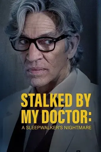stalked-by-my-doctor-a-sleepwalker-s-nightmare-2019
