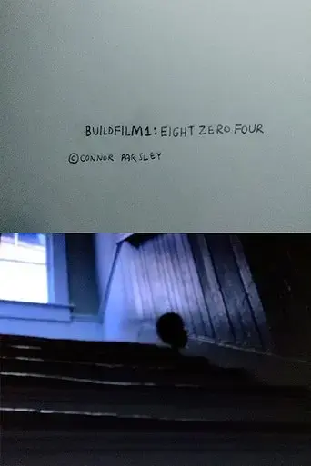 buildfilm1-eight-zero-four-2022