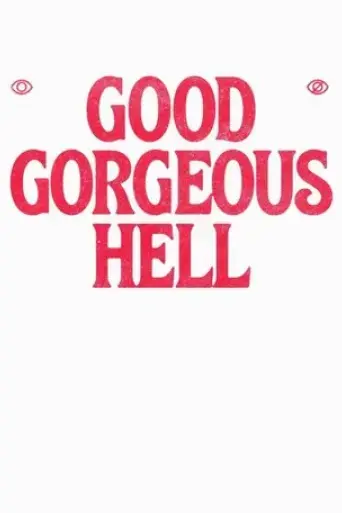 good-gorgeous-hell-2021