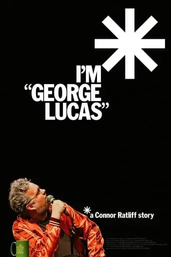 i-m-george-lucas-a-connor-ratliff-story-2024