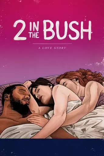 2-in-the-bush-a-love-story-2018