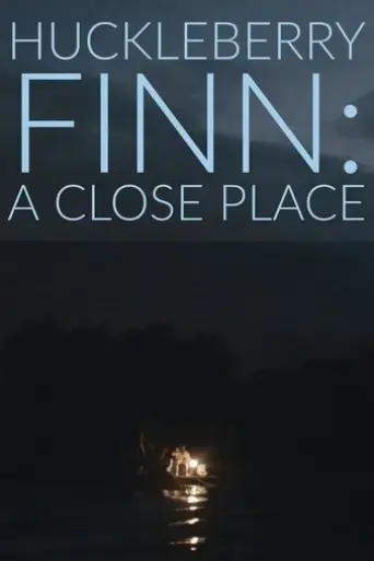 huckleberry-finn-a-close-place-2020