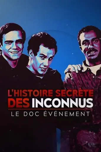 l-histoire-secrete-des-inconnus-le-doc-evenement-2024