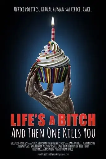 life-s-a-bitch-and-then-one-kills-you-2019