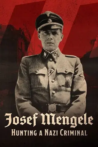 josef-mengele-hunting-a-nazi-criminal-2017
