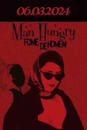 man-hungry-fome-de-homem-2024