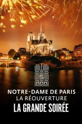 notre-dame-de-paris-la-reouverture-la-grande-soiree-2024