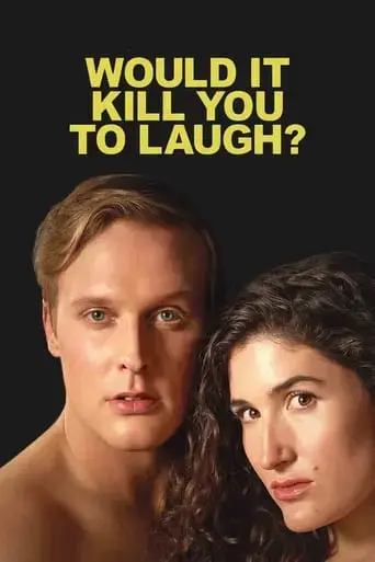 would-it-kill-you-to-laugh-2022