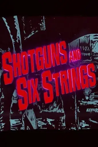 shotguns-and-six-strings-making-a-rock-n-roll-fable-2017