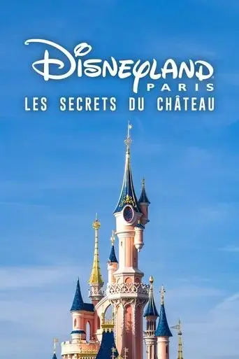 disneyland-paris-les-secrets-du-chateau-2022