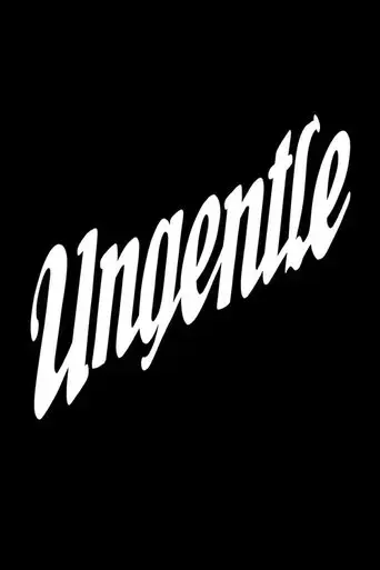 ungentle-2022