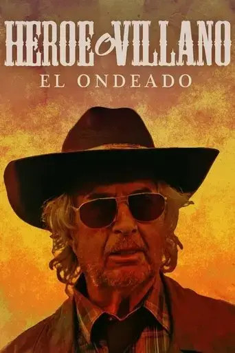 el-ondeado-heroe-o-villano-2017