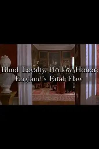 blind-loyalty-hollow-honor-england-s-fatal-flaw-2001
