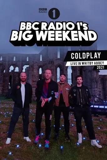 Coldplay: BBC Radio 1's Big Weekend • Whitby Abbey (2021) Poster