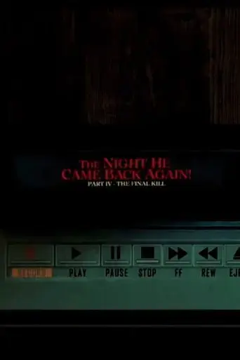 the-night-he-came-back-again-part-iv-the-final-kill-2019