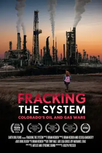fracking-the-system-colorado-s-oil-and-gas-wars-2024