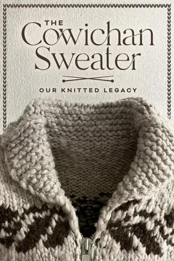 the-cowichan-sweater-our-knitted-legacy-2023
