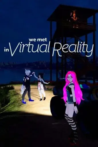 we-met-in-virtual-reality-2022