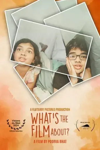 what-s-the-film-about-2024