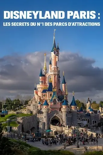 disneyland-paris-les-secrets-du-n-1-des-parcs-d-attraction-2024