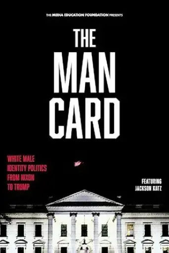 the-man-card-white-male-identity-politics-from-nixon-to-trump-2020