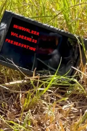 skinwalker-wilderness-preservation-2023